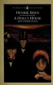 Cover of: A doll's house and other plays by Henrik Ibsen