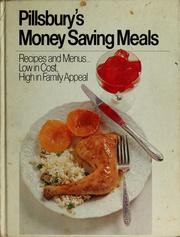 Cover of: Pillsbury's money saving meals: recipes and menus ... low in cost, high in family appeal.