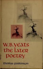 Cover of: W.B. Yeats: the later poetry.
