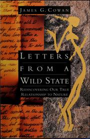 Cover of: Letters from a wild state: rediscovering our true relationship to nature