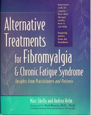 Cover of: Alternative treatments for fibromylagia and chronic fatigue syndrome: insights from practitioners and patients
