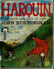Cover of: Harquin, el zorro que bajó al valle by John Burningham