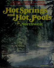 Cover of: Hot springs and hot pools of the Northwest