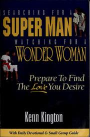 Cover of: Searching for a super man watching for a wonder woman: prepare to find the love you desire
