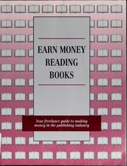 Cover of: Earn money reading books: a freelancer's guide to the publishing industry