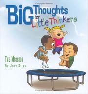 Cover of: Big Thoughts For Little Thinkers: The Mission