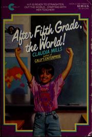 Cover of: After fifth grade, the world!