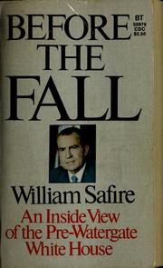 Cover of: Before the fall: an inside view of the pre-Watergate White House
