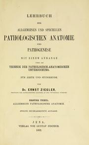 Cover of: Lehrbuch der allgemeinen und speciellen pathologischen Anatomie und Pathogenese: mit einem Anhange über die Technik der Pathologisch-anatomishcne Untersuchung : für Ärzte und Studirende