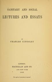 Cover of: Sanitary and social lectures and essays by Charles Kingsley