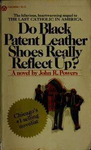 Cover of: Do black patent-leather shoes really reflect up?: A novel