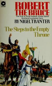 Cover of: Robert the Bruce, the steps to the empty throne by Nigel Tranter