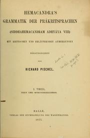 Cover of: Hemacandra's Grammatik der Prâkritsprachen (Siddhahemacandram adhyâya 8): mit kritischen und erläuternden Anmerkungen