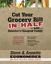Cover of: Cut your grocery bill in half with America's cheapest family: includes so many innovative strategies you won't have to cut coupons