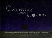 Cover of: Connecting with the cosmos: nine ways to experience the wonder of the universe