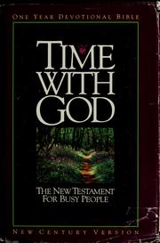 Cover of: Time with God: the New Testament for busy people : New Century Version.