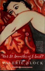 Cover of: Was it something I said?: a novel