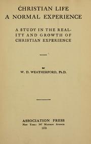 Cover of: Christian life a normal experience: a study in the reality and growth of Christian experience