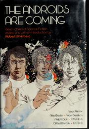 Cover of: The Androids are coming by edited and with an introd. by Robert Silverberg.