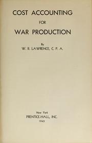 Cost accounting for war production by W. B. Lawrence