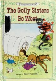 Cover of: The Golly Sisters Go West. by Betsy Cromer Byars