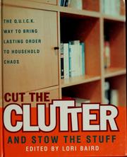 Cover of: Cut the clutter and stow the stuff