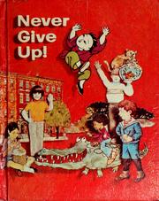 Cover of: Never give up! (The Holt basic reading system ; level 11)