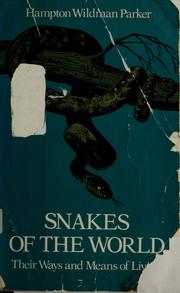 Cover of: Snakes of the world, their ways and means of living