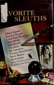 Cover of: Favorite sleuths: Ellery Queen, Doctor Alcazar, Lord Peter Wimsey, Nero Wolfe, Miss Marple, The Saint, Mr. Campion, Tommy Hambledon, Perry Mason, Mr. Fortune