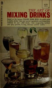 Cover of: The art of mixing drinks: based on Esquire drink book.