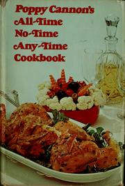 Cover of: Poppy Cannon's all-time, no-time, any-time cookbook.