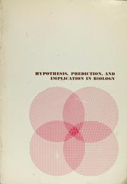Cover of: Hypothesis, prediction, and implication in biology