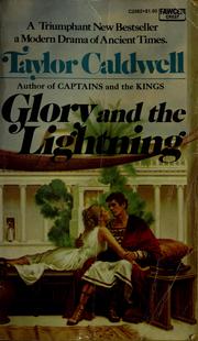 Cover of: Glory and the lightning by Taylor Caldwell