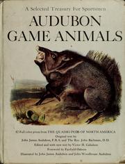 Cover of: A selected treasury for sportsmen: Audubon game animals. by John James Audubon