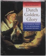 Cover of: Dutch Golden Glory: The Financial Power of The Netherlands through the ages