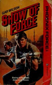 Cover of: Show of force by Gar Wilson