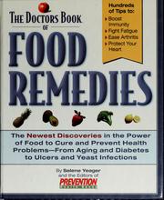 Cover of: The doctors book of food remedies: the newest discoveries in the power of food to cure and prevent health problems, from aging and diabetes to ulcers and yeast infections