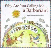 Cover of: Why are you calling me a  barbarian?