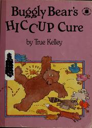 Buggly Bear's hiccup cure by True Kelley
