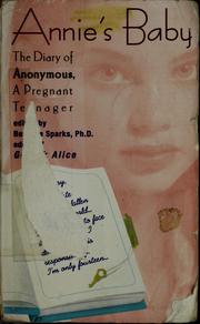 Cover of: Annie's Baby: The Diary of Anonymous, A Pregnant Teenager