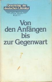 Cover of: Von den Anfängen bis zur Gegenwart.