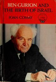Ben-Gurion and the birth of Israel by Joan Comay