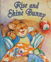 Cover of: Rise and shine bunny