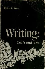 Cover of: Writing, craft and art by William L. Rivers