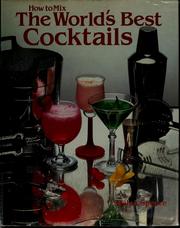 Cover of: How to mix the world's best cocktails