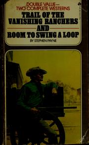 Cover of: Trail of the vanishing ranchers ; Room to swing a loop