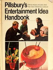 Cover of: Pillsbury's entertainment idea handbook: menus, recipes, and party ideas that make entertaining a pleasure.