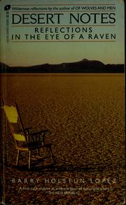 Cover of: Desert notes by Barry Lopez