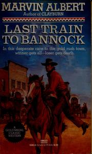 Last train to Bannock by Marvin H. Albert