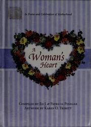 Cover of: A woman's heart: in praise and celebration of motherhood